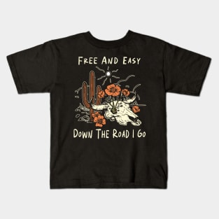 Free And Easy Down The Road I Go Cactus Flowers Kids T-Shirt